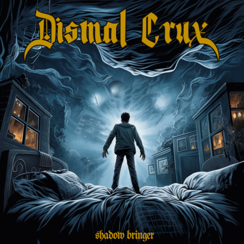 Dismal Crux : Shadow Bringer